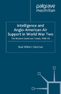 Intelligence and Anglo-American Air Support in World War Two - The Western Desert and Tunisia, 1940-43