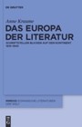 Das Europa der Literatur - Schriftsteller blicken auf den Kontinent 1815-1945