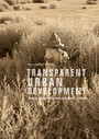 Transparent Urban Development - Building Sustainability Amid Speculation in Phoenix