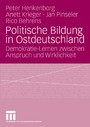 Politische Bildung in Ostdeutschland - Demokratie-Lernen zwischen Anspruch und Wirklichkeit