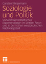 Soziologie und Politik - Sozialwissenschaftliches Expertenwissen im Dritten Reich und in der frühen westdeutschen Nachkriegszeit