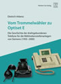 Vom Trommelwähler zu Optiset E - Die Geschichte der drahtgebundenen Telefone für die Wählnebenstellenanlagen von Siemens (1950 - 2000)
