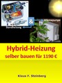 Hybrid-Heizung selber bauen für 1190 €