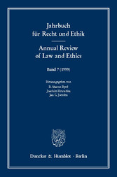 Jahrbuch für Recht und Ethik / Annual Review of Law and Ethics. - Bd. 7 (1999). Themenschwerpunkt: Der analysierte Mensch / The Human Analyzed.