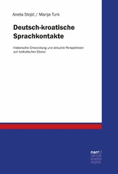 Deutsch-kroatische Sprachkontakte - Historische Entwicklung und aktuelle Perspektiven auf lexikalischer Ebene