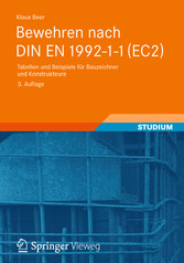 Bewehren nach DIN EN 1992-1-1 (EC2) - Tabellen und Beispiele für Bauzeichner und Konstrukteure