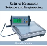 Units of Measure in Science and Engineering